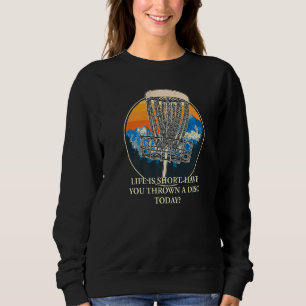 Das Leben ist Kurz, wenn eine Diskette heutzutage Sweatshirt