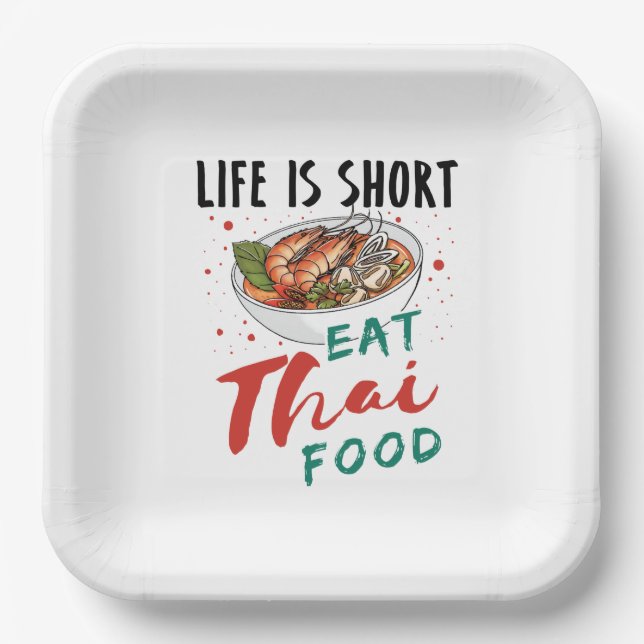 Das Leben ist Kurz zu essen Thai Food Pappteller (Vorderseite)