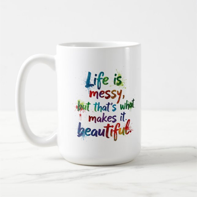 Das Leben ist Messy Kaffeetasse (Links)