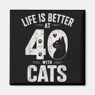 Das Leben ist mit 40 mit Katzen besser Lustiger Ka Magnet