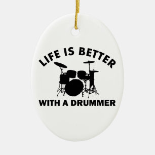 Das Leben ist mit einem Schlagzeuger besser Keramik Ornament