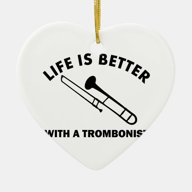 Das Leben ist mit einem Trombonist besser Keramikornament (Vorne)