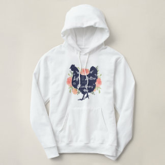 Das Leben ist mit Hühnern gerade besser Hoodie