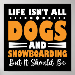 Das Leben ist nicht alles Hunde und Snowboarden, a Poster