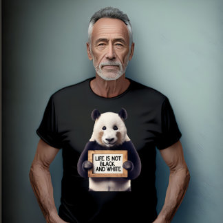 Das Leben ist nicht schwarz und weiß T-Shirt