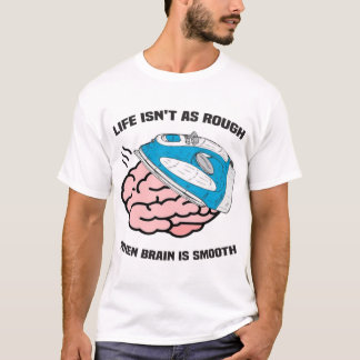 Das Leben ist nicht so reich, wenn das Gehirn glat T-Shirt