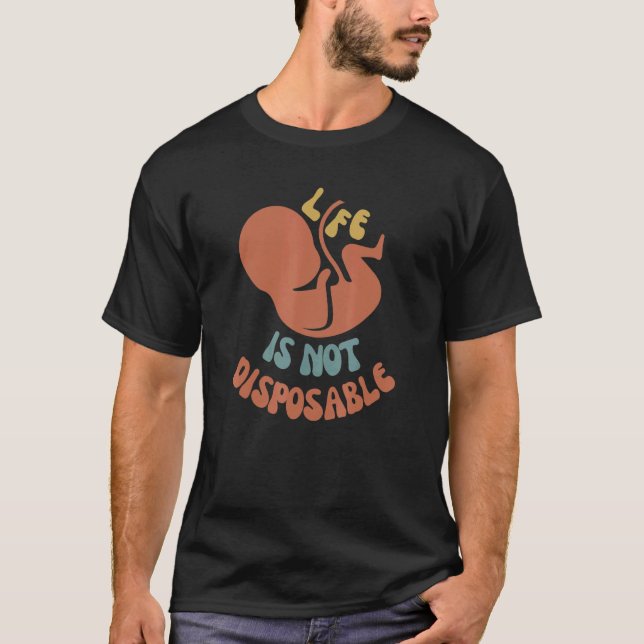 Das Leben ist nicht zu beseitigen Anti-Abortion Pr T-Shirt (Vorderseite)