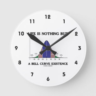 Das Leben ist nichts aber ein Bell-Kurven-Bestehen Runde Wanduhr