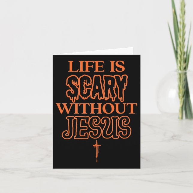 Das Leben ist ohne Jesus Christliches Halloween Be Karte (Vorderseite)