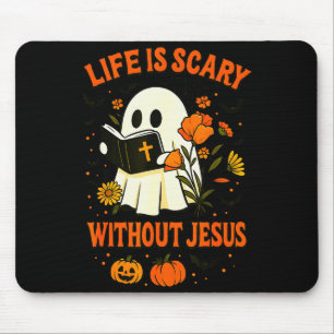 Das Leben ist ohne Jesus furchteinflößend Süße chr Mousepad