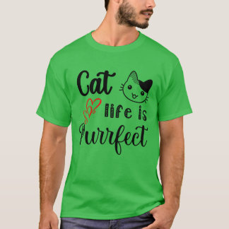Das Leben ist purrfect Katzen Haustiere Tiere Sprü T-Shirt