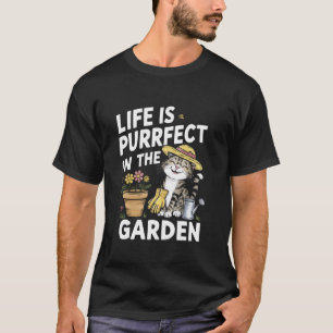 Das Leben ist purrfekt im Garten Lustiger Spruch K T-Shirt