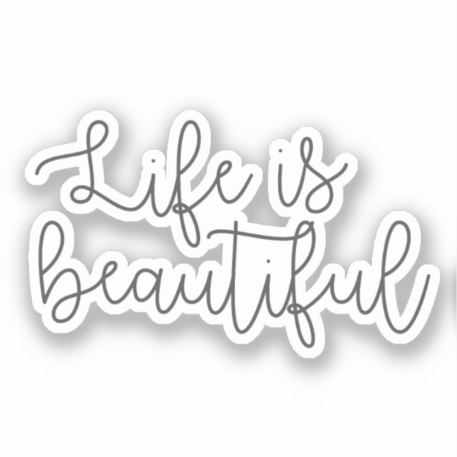 Das Leben ist schön, inspirierendes Zitat Aufkleber (Vorderseite)