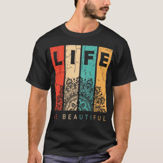 Das Leben ist schön Mandala Farbige Positive Vibes T-Shirt