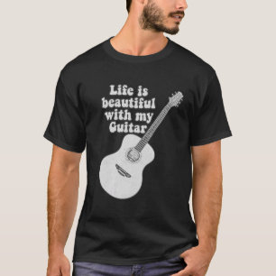 Das Leben ist schön mit meiner Gitarre. Schwarz-We T-Shirt