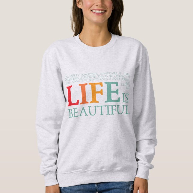 Das Leben ist schön Sweatshirt (Vorderseite)