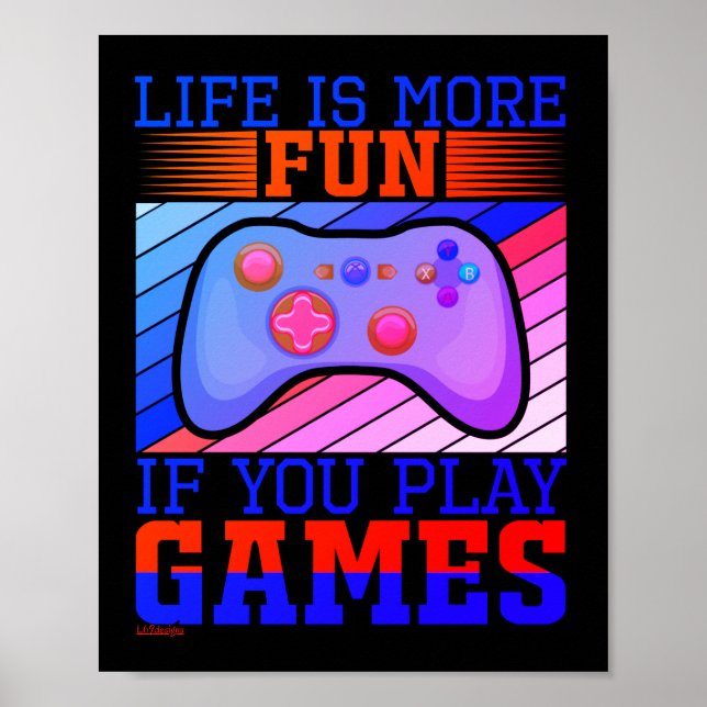 DAS LEBEN IST SPASS, WENN SIE SPIELE SPIELEN, DIE  POSTER (Vorne)