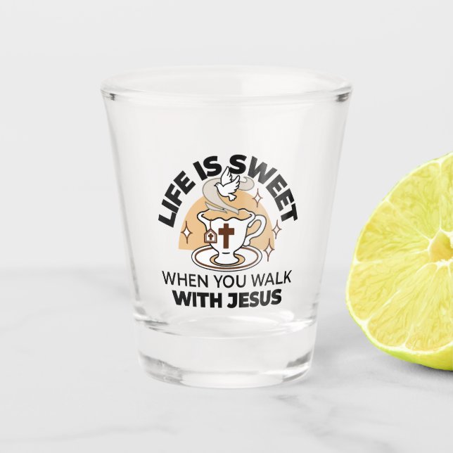 Das Leben ist süß mit Jesus - Christlicher Glaube  Schnapsglas (Vorderseite)
