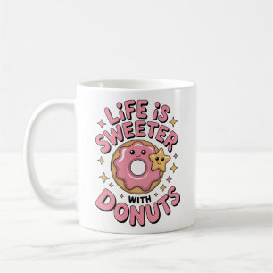Das Leben ist süßer mit Donuts Kaffeetasse