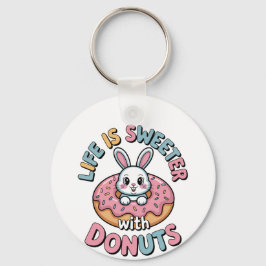 Das Leben ist süßer mit Donuts Schlüsselanhänger