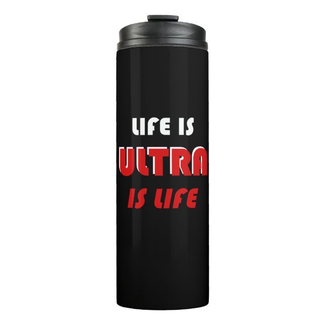 Das Leben ist Ultra, Ultra ist das Leben Thermosbecher (Vorderseite)