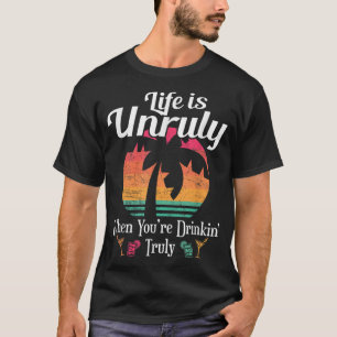 Das Leben ist unregierbar, wenn man die wahre Stra T-Shirt