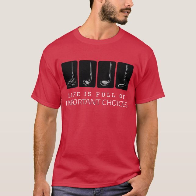 Das Leben ist voll von wichtigen Entscheidungen Fu T-Shirt (Vorderseite)