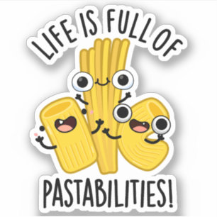 Das Leben ist voller Pastbarkeiten Funny Pasta Pub Aufkleber