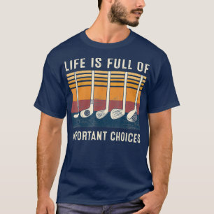 Das Leben ist voller wichtiger Entscheidungen Funn T-Shirt