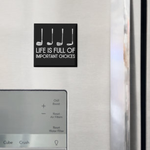 Das Leben Ist Voller Wichtiger Entscheidungen Golf Magnet