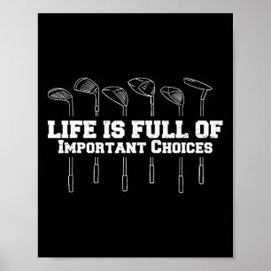 Das Leben Ist Voller Wichtiger Entscheidungen Golf Poster