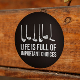 Das Leben ist voller wichtiger Entscheidungen Golf Runder Aufkleber