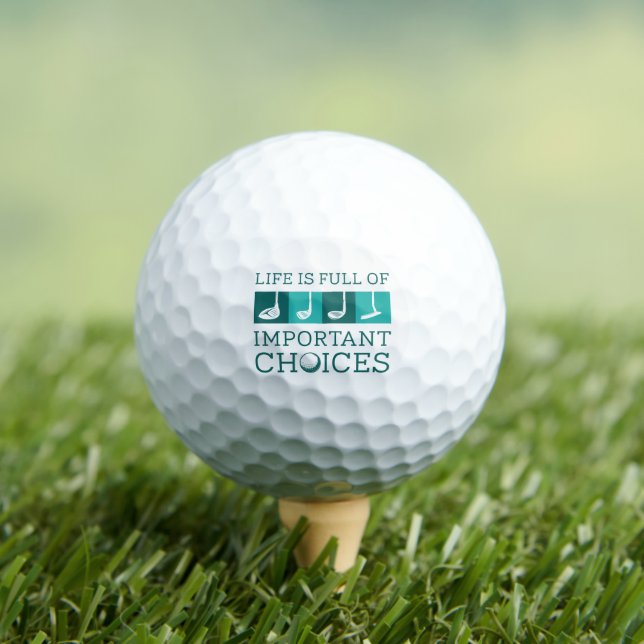 Das Leben ist voller wichtiger Entscheidungen Golfball (Insitu T-Shirt)