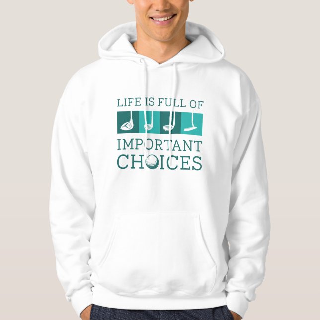 Das Leben ist voller wichtiger Entscheidungen Hoodie (Vorderseite)