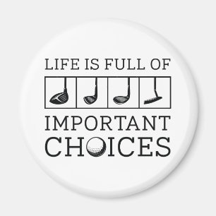 Das Leben ist voller wichtiger Entscheidungen Magnet