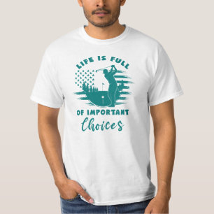 Das Leben ist voller wichtiger Entscheidungen, Pat T-Shirt