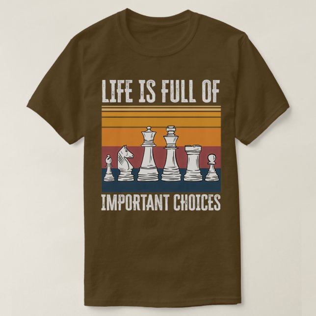 Das Leben ist voller wichtiger Entscheidungen Scha T-Shirt (Design vorne)