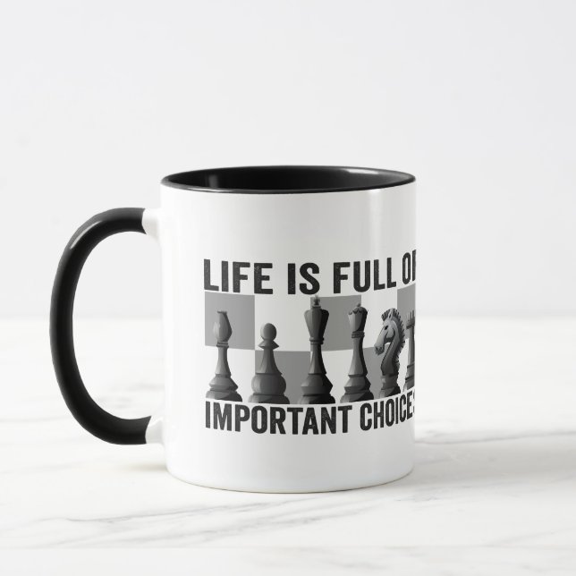 Das Leben ist voller wichtiger Entscheidungen Scha Tasse (Links)