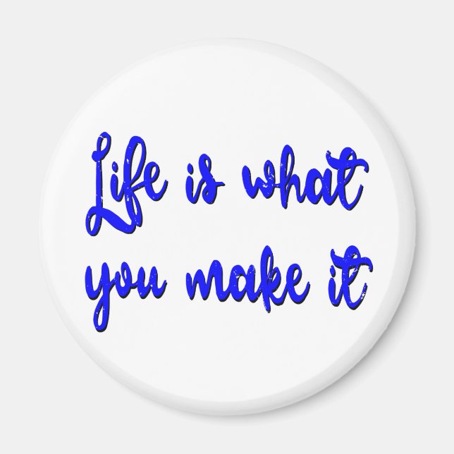 Das Leben ist, was man daraus Typografie macht Magnet (Vorne)