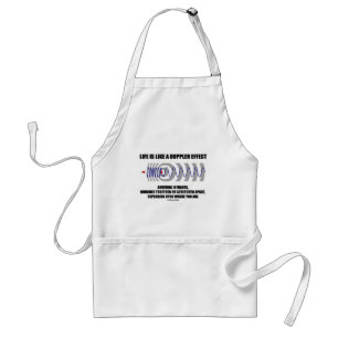 Das Leben ist wie ein Dopplereffekt, der in Wellen Schürze