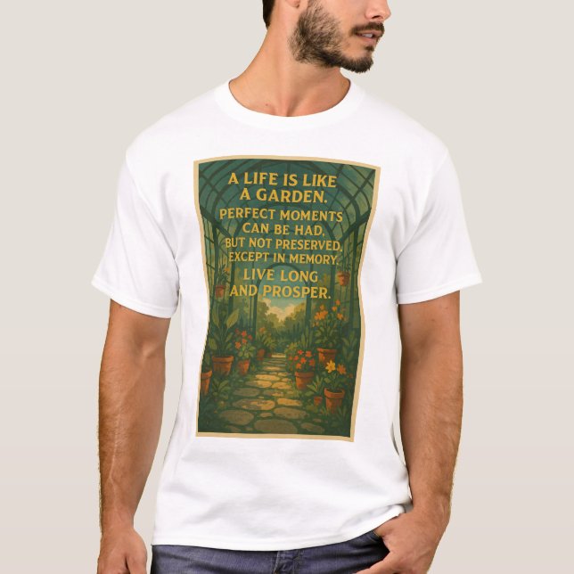 Das Leben ist wie ein Garten T-Shirt (Vorderseite)