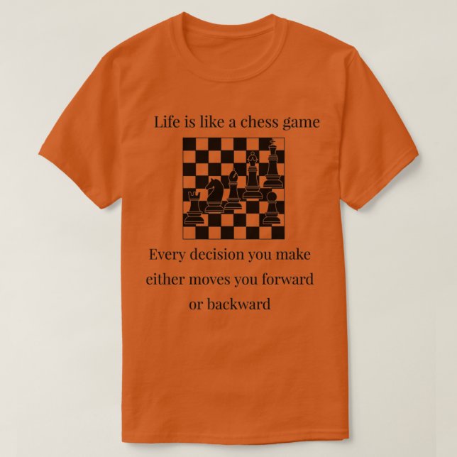 Das Leben ist wie ein Schachspiel (2) T-Shirt (Design vorne)