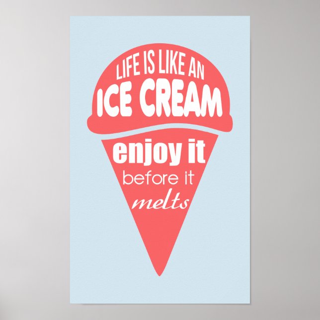 Das Leben ist wie ein Slogan aus Eis Poster (Vorne)