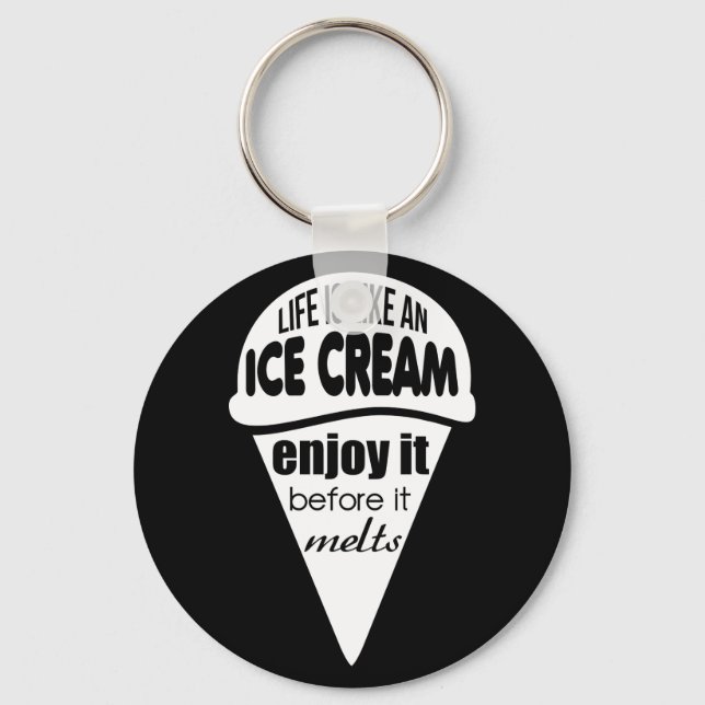 Das Leben ist wie ein Slogan aus Eis Schlüsselanhänger (Vorderseite)