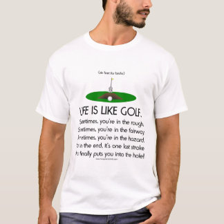 Das Leben ist wie Golf T-Shirt