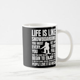 Das Leben ist wie Snowboarden Snowboard Bigfoot Sc Kaffeetasse