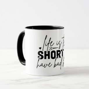 Das Leben ist zu kurz für schlechte Haare Tasse