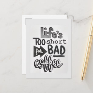 Das Leben ist zu kurz für schlechten Kaffee Postkarte