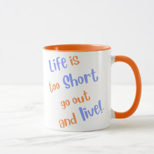 "Das Leben ist zu kurz" Kaffeetasse
