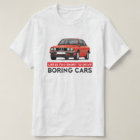 Das Leben ist zu kurz, langweilige Autos, BMW E30
